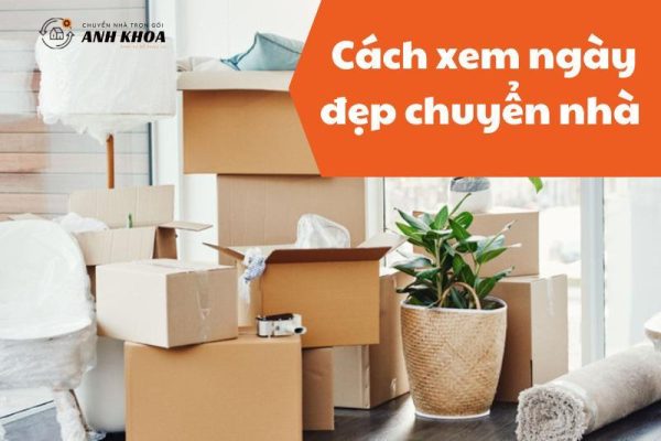 Cách xem ngày đẹp chuyển nhà