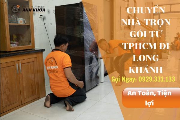 Chuyển nhà trọn gói từ TPHCM đi Long Khánh