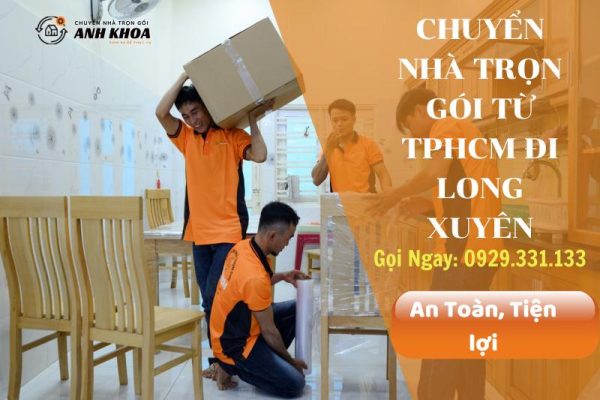 Chuyển nhà trọn gói từ TPHCM đi Long Xuyên