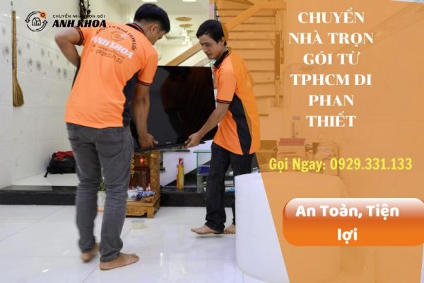 Chuyển nhà trọn gói từ TPHCM đi Phan Thiết