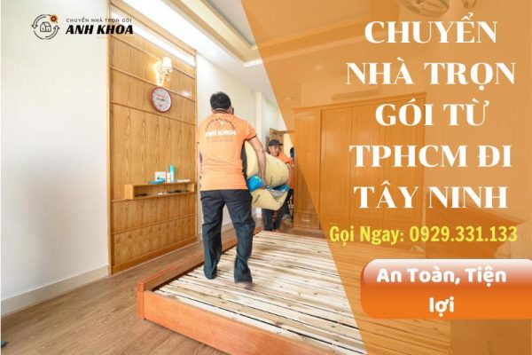 Chuyển nhà trọn gói từ TPHCM đi Tây Ninh